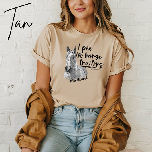I Pee in Horse Trailers-Tee