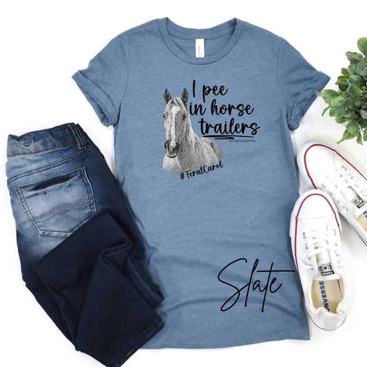 I Pee in Horse Trailers-Tee